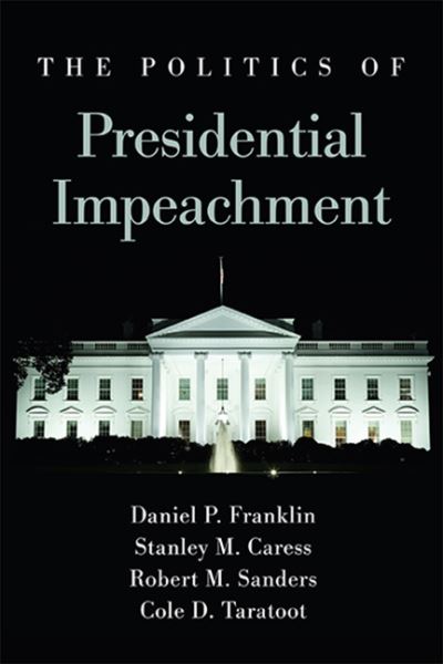 Cover for Daniel P. Franklin · Politics of Presidential Impeachme Hb (Book) (2020)