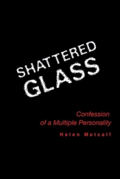 Cover for Helen Metcalf · Shattered Glass (Book) (2010)