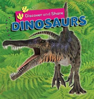 Cover for Deborah Chancellor · Discover and Share: Dinosaurs - Discover and Share (Paperback Book) [Illustrated edition] (2017)