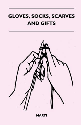 Cover for Marti · Gloves, Socks, Scarves and Gifts (Paperback Book) (2011)