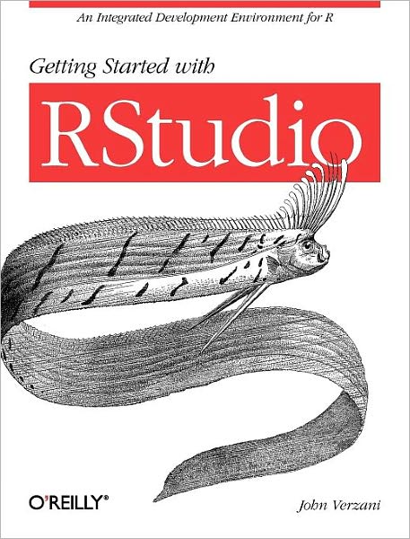 Getting Started with Rstudio - John Verzani - Books - O'Reilly Media - 9781449309039 - November 1, 2011