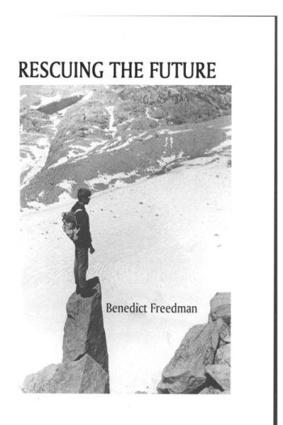 Cover for Benedict Freedman · Rescuing the Future (Paperback Book) (2010)