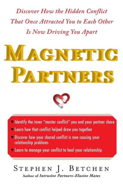 Cover for Stephen Betchen · Magnetic Partners: Discover How the Hidden Conflict That Once Attract (Taschenbuch) (2014)