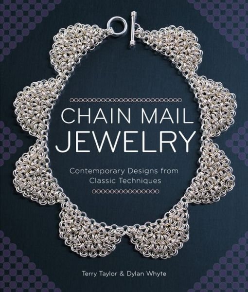 Cover for Terry Taylor · Chain Mail Jewelry: Contemporary Designs from Classic Techniques (Paperback Book) [Revised edition] (2015)