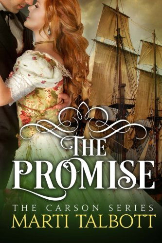 The Promise: Carson Series, Book 1 - Marti Talbott - Books - CreateSpace Independent Publishing Platf - 9781461080039 - April 8, 2011