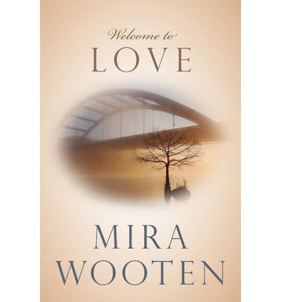 Cover for Mira Wooten · Welcome to Love (Paperback Book) (2012)