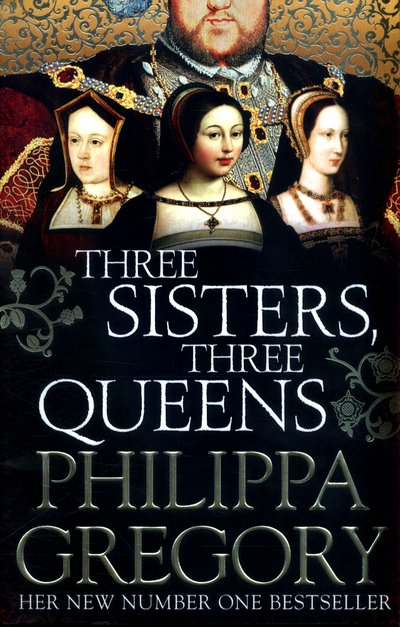 Three Sisters, Three Queens - Philippa Gregory - Livres - Simon & Schuster Ltd - 9781471133039 - 21 février 2017