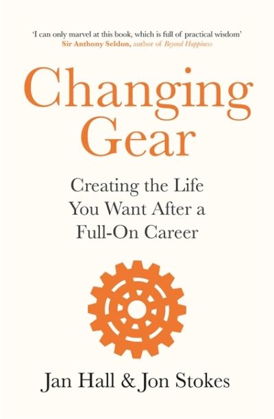 Cover for Jan Hall · Changing Gear: Creating the Life You Want After a Full On Career (Paperback Book) (2022)