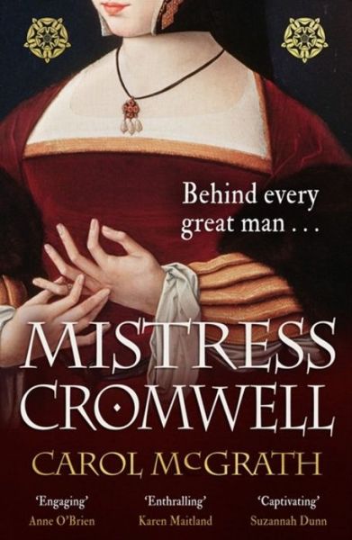 Carol McGrath · Mistress Cromwell: The breathtaking and absolutely gripping Tudor novel from the acclaimed author of the SHE-WOLVES trilogy (Paperback Book) (2020)