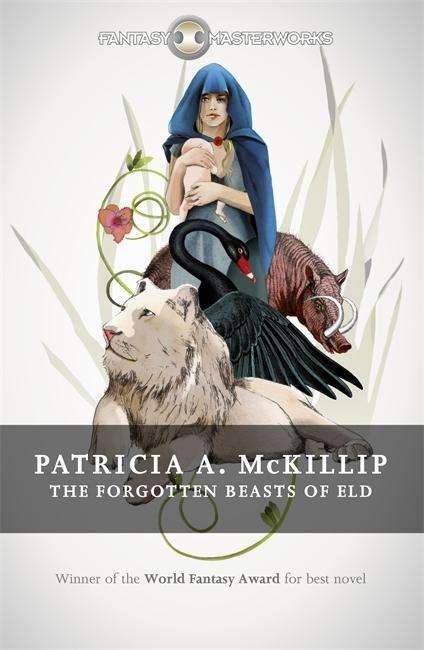 Cover for Patricia A. McKillip · The Forgotten Beasts of Eld - Fantasy Masterworks (Paperback Book) (2015)