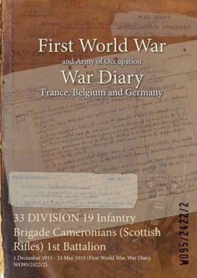 Cover for Wo95/2422/2 · 33 DIVISION 19 Infantry Brigade Cameronians (Scottish Rifles) 1st Battalion (Paperback Bog) (2015)