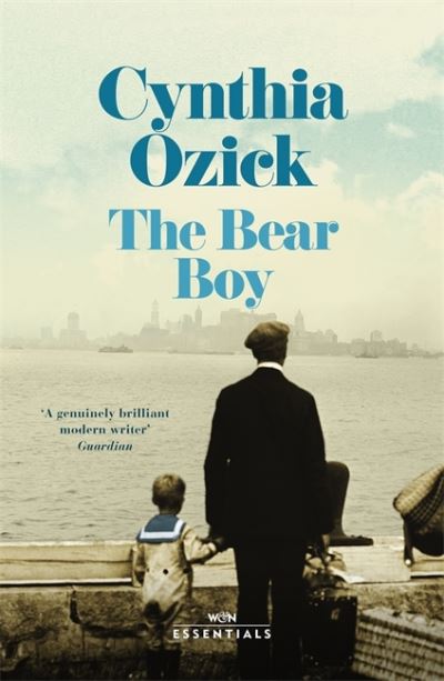 Cover for Cynthia Ozick · The Bear Boy - W&amp;N Essentials (Pocketbok) (2021)