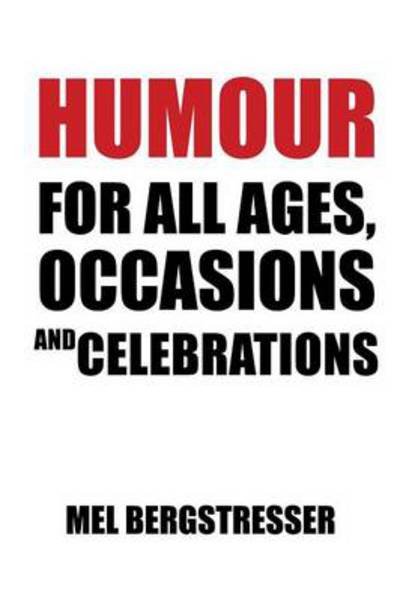 Cover for Mel Bergstresser · Humour for All Ages, Occasions and Celebrations (Paperback Book) (2013)