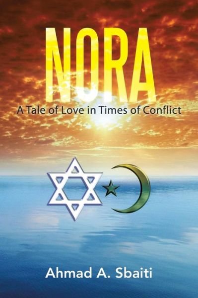 Cover for Ahmad a Sbaiti · Nora: a Tale of Love in Times of Conflict (Paperback Book) (2013)
