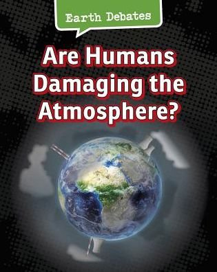 Cover for Catherine Chambers · Are Humans Damaging the Atmosphere? (Earth Debates) (Pocketbok) (2015)