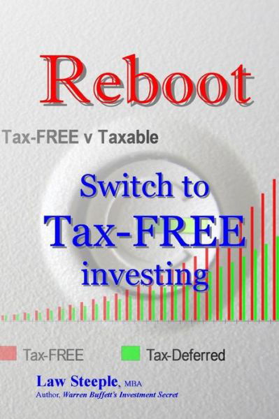 Cover for Law Steeple Mba · Reboot: Switch to Tax-free Investing (Paperback Book) (2013)