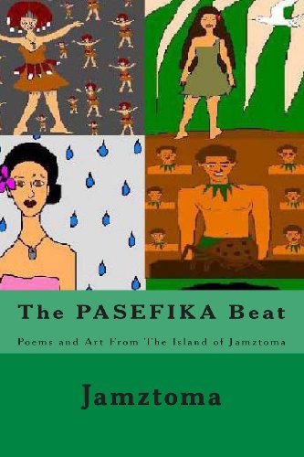 Cover for Jamztoma · The Pasefika Beat: Poems and Art from the Island of Jamztoma (Paperback Book) (2013)