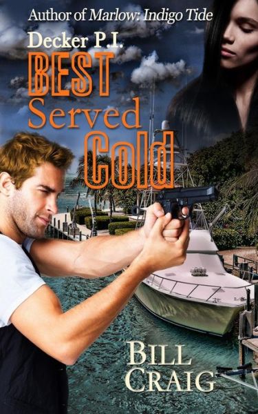 Cover for Bill Craig · Decker P.i. Best Served Cold (Paperback Book) (2013)