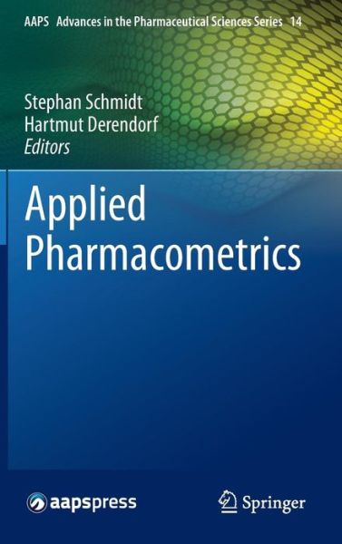 Cover for Stephan Schmidt · Applied Pharmacometrics - AAPS Advances in the Pharmaceutical Sciences Series (Inbunden Bok) [2014 edition] (2014)