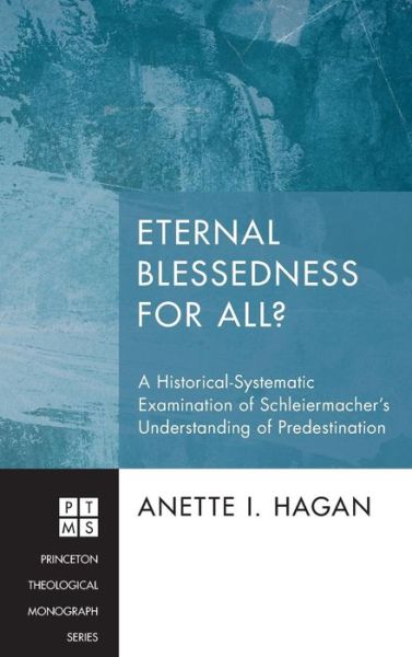 Cover for Anette I Hagan · Eternal Blessedness for All? (Hardcover Book) (2013)