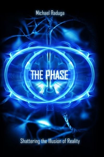 Cover for Michael Raduga · The Phase: a Practical Guidebook for Lucid Dreaming and Out-of-body Travel (Paperback Book) (2014)