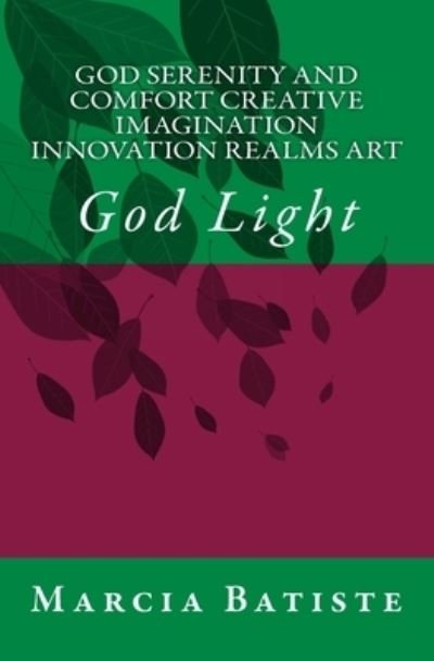 Cover for Marcia Batiste · God Serenity and Comfort Creative Imagination Innovation Realms Art (Paperback Book) (2014)