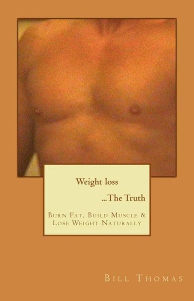 Cover for Bill Thomas · Weight Loss ...the Truth (Paperback Book) (2014)