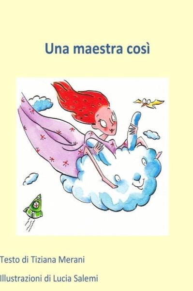 Cover for Tiziana Merani · Una Maestra Cosi (Paperback Bog) (2014)