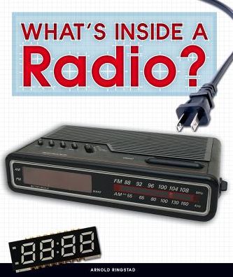 Cover for Arnold Ringstad · What's Inside a Radio? (Gebundenes Buch) (2019)