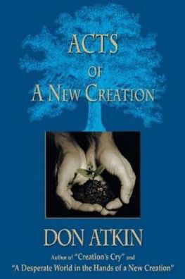 Don Atkin · Acts of a New Creation (Paperback Book) (2014)