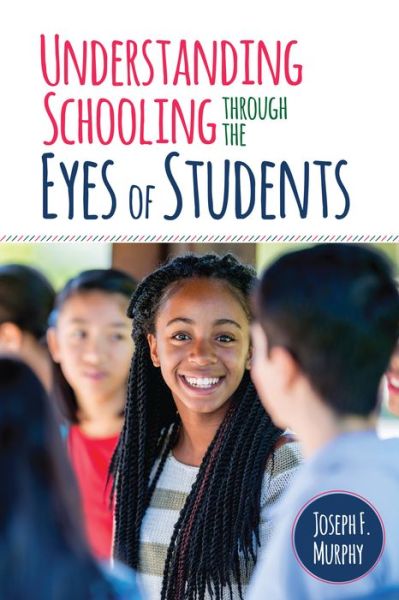 Cover for Joseph F. Murphy · Understanding Schooling Through the Eyes of Students (Pocketbok) (2016)