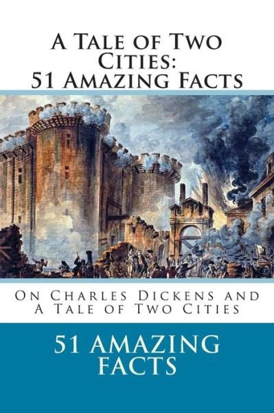 Cover for 51 Amazing Facts · A Tale of Two Cities: 51 Amazing Facts (Paperback Bog) (2015)