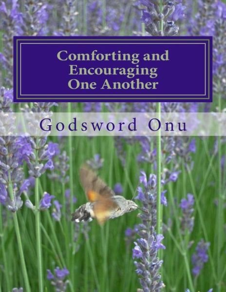 Cover for Apst Godsword Godswill Onu · Comforting and Encouraging One Another: Being Your Brother's Keeper (Paperback Bog) (2015)