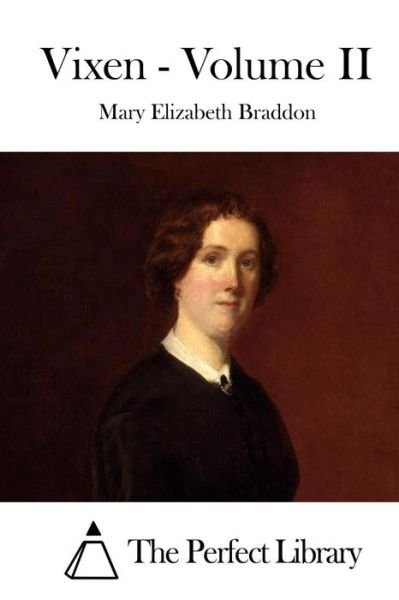 Cover for Mary Elizabeth Braddon · Vixen - Volume II (Paperback Bog) (2015)