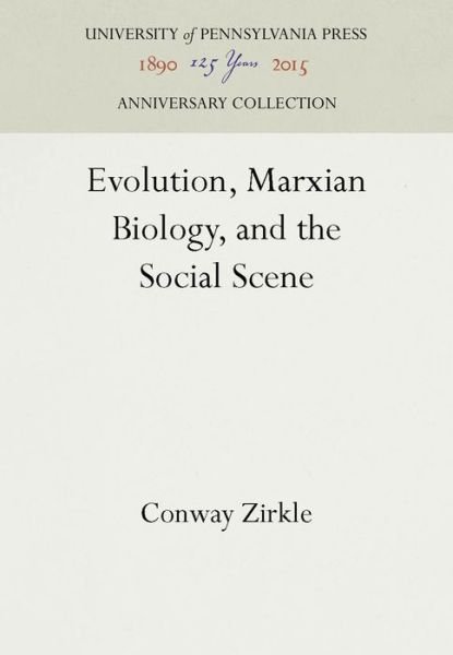 Cover for Conway Zirkle · Evolution, Marxian Biology, and the Social Scene (Hardcover bog) (1959)