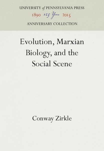 Cover for Conway Zirkle · Evolution, Marxian Biology, and the Social Scene (Hardcover Book) (1959)