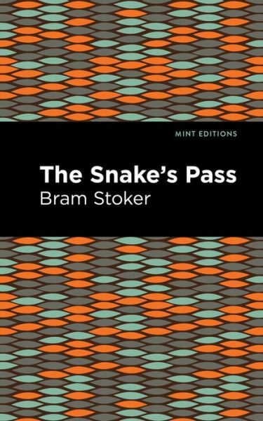 Cover for Bram Stoker · The Snake's Pass - Mint Editions (Paperback Book) (2021)