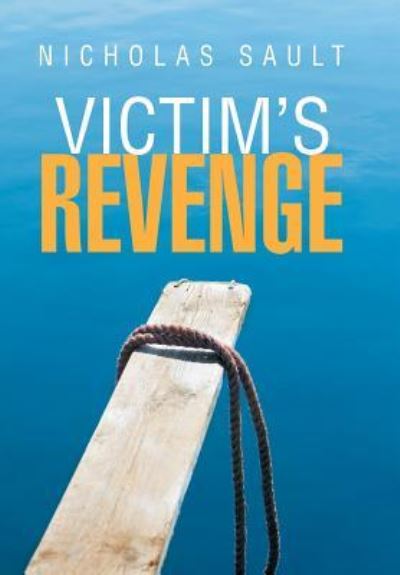 Cover for Nicholas Sault · Victim'S Revenge (Gebundenes Buch) (2018)