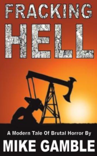 Cover for Mike Gamble · Fracking Hell (Paperback Book) (2015)