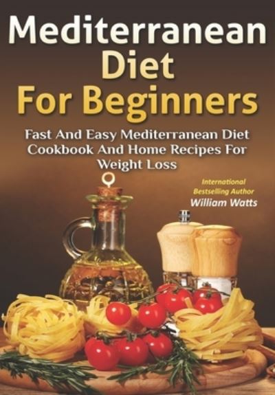 Cover for William Watts · Mediterranean Diet For Beginners (Paperback Book) (2017)