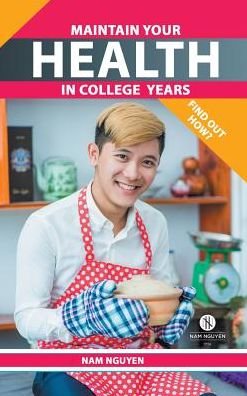 Cover for Nam Nguyen · Maintain Your Health in College Years (Hardcover bog) (2016)