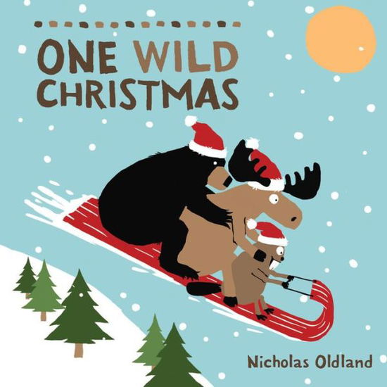 Cover for Nicholas Oldland · One Wild Christmas (Hardcover Book) (2019)