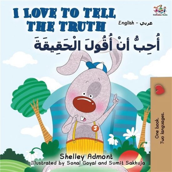 Cover for Shelley Admont · I Love to Tell the Truth (English Arabic Bilingual Book) - English Arabic Bilingual Collection (Taschenbuch) [2nd edition] (2019)