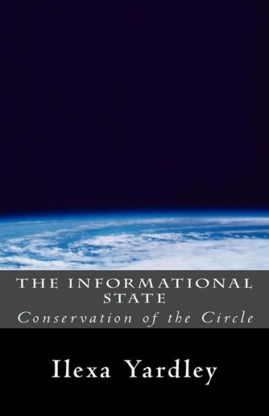 Cover for Ilexa Yardley · The Informational State (Paperback Book) (2016)