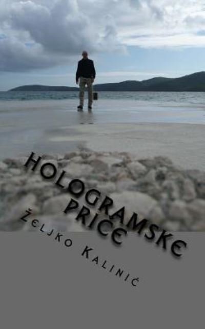 Cover for Zeljko Kalinic · Hologramske Price (Taschenbuch) (2016)