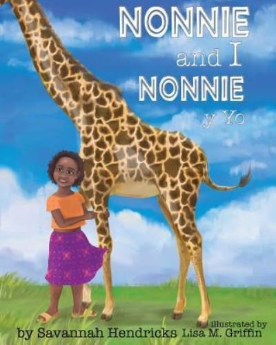 Savannah Hendricks · Nonnie and I/ Nonnie y yo (Pocketbok) (2017)