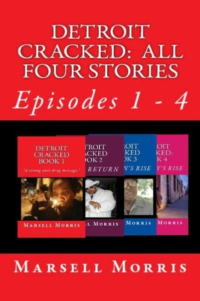 Cover for Marsell Morris · Detroit Cracked - All Four Stories : Episodes 1 - 4 (Paperback Book) (2016)