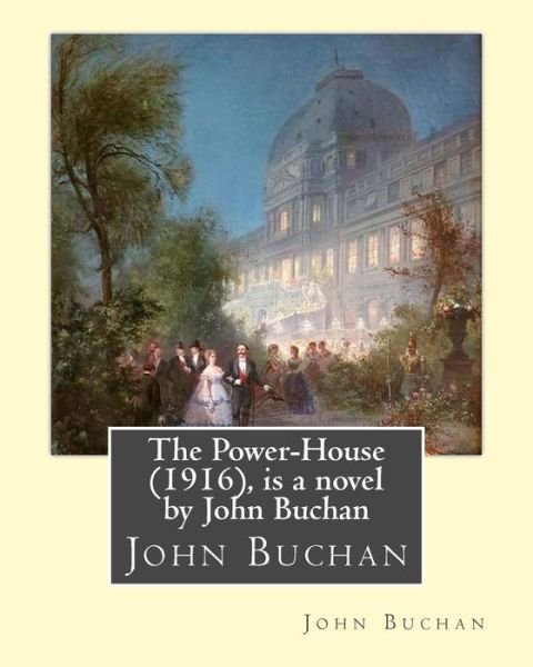 Cover for John Buchan · The Power-House (1916), is a novel by John Buchan (Pocketbok) (2016)