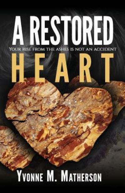 Yvonne M Matherson · A Restored Heart (Paperback Book) (2016)