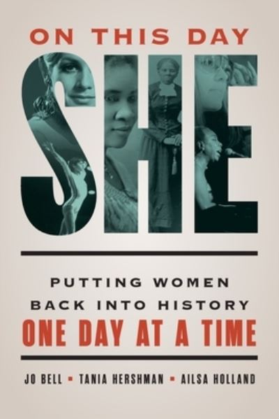 Cover for Jo Bell · On This Day She : Putting Women Back Into History One Day at a Time (Paperback Book) (2024)